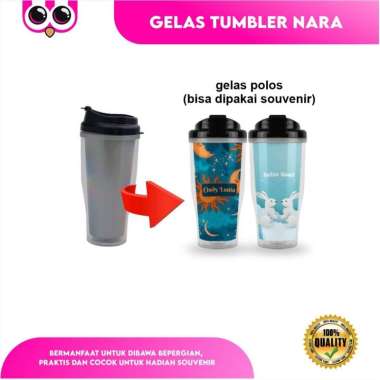 GELAS TUMBLER NARA BY CALISTA / TUMBLER SOUVENIR POLOS TEMPAT MINUM TUTUP INSERT PAPER SUVENIR