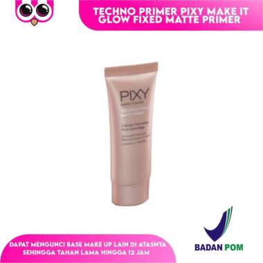 TECHNO PRIMER PIXY MAKE IT GLOW FIXED MATTE PRIMER / BASE MAKE UP 101 FAIR BEIGE
