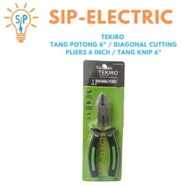 TEKIRO TANG POTONG 6" / DIAGONAL CUTTING PLIERS 6 INCH / TANG KNIP 6"