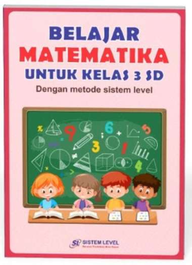 METODE SISTEM LEVEL BELAJAR MATEMATIKA UNTUK KELAS 3 SD