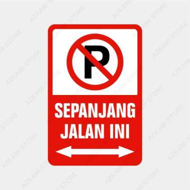 Rambu Dilarang Parkir Sepanjang Jalan Ini 20cm x 30cm - Plat Alumunium