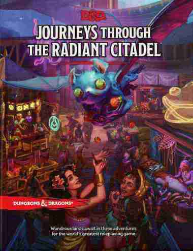 Dungeon & Dragon (D&D) Journeys Through the Radiant Citadel