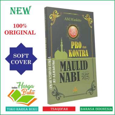 Pro dan Kontra Maulid Nabi - Maulid Nabi Muhammad - Pustaka Al-kautsar