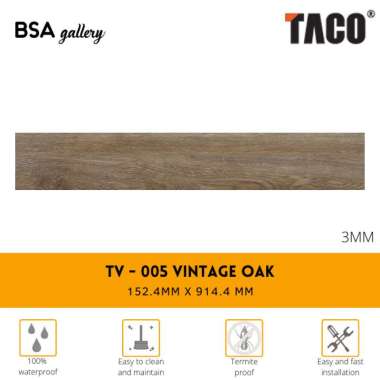 TACO VINYL TV 005 VINTAGE OAK / LANTAI KAYU VINYL / WOOD FLOORING