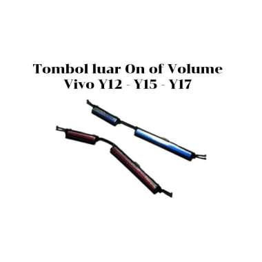 Tombol luar on of volume vivo y12 - y15 - y17 - Tombol samping - power biru