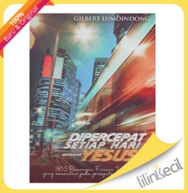 Buku Dipercepat Setiap Hari Bersama Yesus (Gilbert Lumoindong)