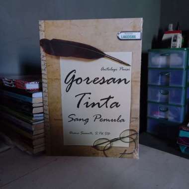 ANTOLOGI PUISI GORESAN TINTA SANG PEMULA