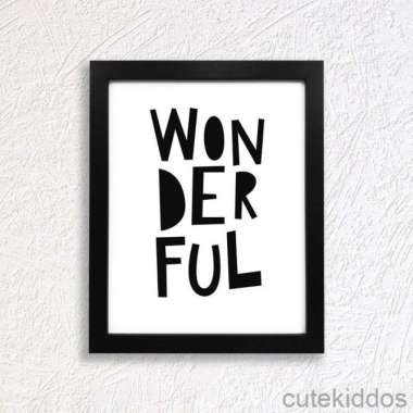Poster Lucu Inspiratif - Wonderful - Pigura Hiasan Dinding Frame Hitam