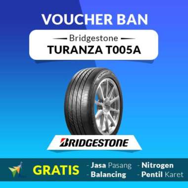 Ban Mobil Bridgestone Turanza T005A 215/60 R16 - Voucher