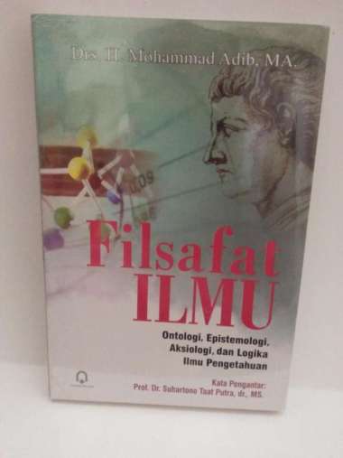 BUKU Filsafat Ilmu: Ontologi, Epistomologi, Aksiologi, dan Logika Ilmu