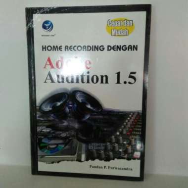 BUKU HOME RECORDING DENGAN ADOBE AUDITION 1.5