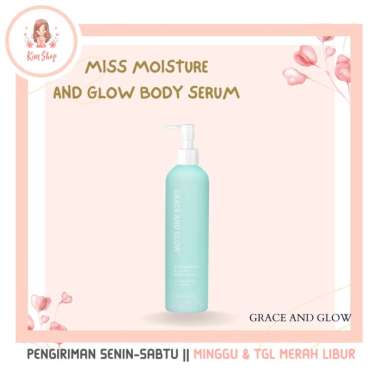 KIM SHOP - GRACE AND GLOW Miss Moisture and Glow Solution Body Serum GRACE & GLOW Body Lotion Pelemb