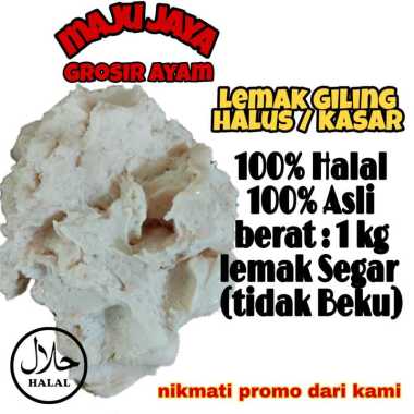 LEMAK AYAM GILING 1 KG HALUS / KASAR / LEMAK SEGAR / LEMAK BERSIH