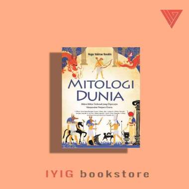 Buku Mitologi Dunia; Mitos-Mitos Terkenal yang Dipercaya Masyarakat Penjuru Dunia - DIVA Press