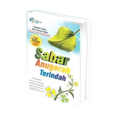 Dhiya'Ul Ilmi Sabar Anugrah Terindah By Syaikh Salim Bin Ied Al Hilaly Buku Religi PUTIH