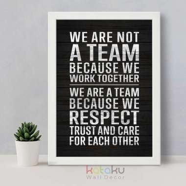 Wall Decor Poster Quotes We Are A Team Pajangan Dinding Kantor A3 Frame Putih