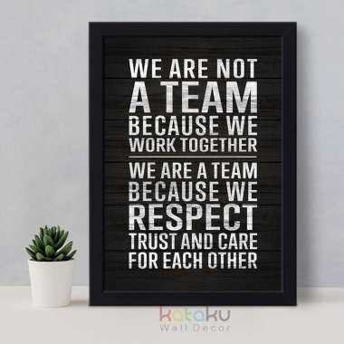 Wall Decor Poster Quotes We Are A Team Pajangan Dinding Kantor A3 Frame Hitam