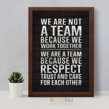 Wall Decor Poster Quotes We Are A Team Pajangan Dinding Kantor A3 Frame Coklat