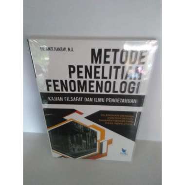 BUKU METODE PENELITIAN FENOMENOLOGI - AMIR HAMZAH - LITERASI NUSANTARA