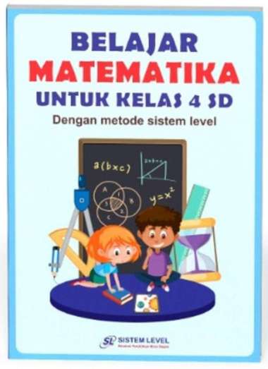 METODE SISTEM LEVEL BELAJAR MATEMATIKA UNTUK KELAS 4 SD