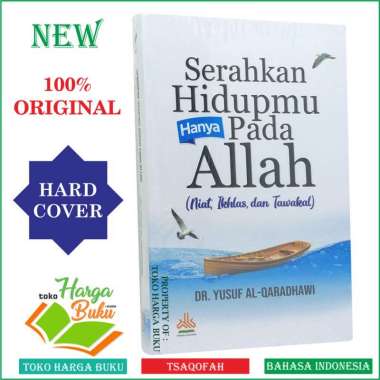Serahkan Hidupmu Hanya Pada Allah Niat Ikhlas Dan Tawakal - Pustaka Al-Kautsar