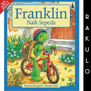 Buku Cerita Anak Franklin Naik Sepeda By Paulette Bourgeois & Brenda Clark