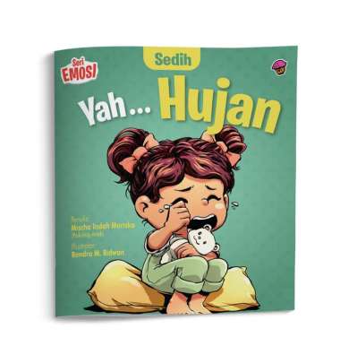 Mizan Buku Anak Seri Emosi Sedih: Yah ... Hujan | Cerita Anak