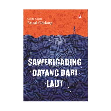 Diva Press Sawerigading Datang Dari Laut Buku Novel orange biru