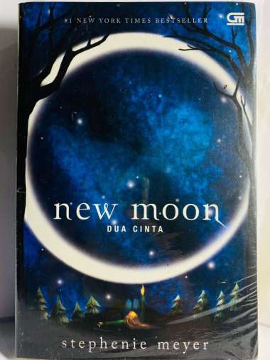 NEW MOON DUA CINTA #1 NEW YORK TIMES BESTSELLER STEPHENIE MEYER NOVEL ROMANCE NOVEL FIKSI NOVEL FANT
