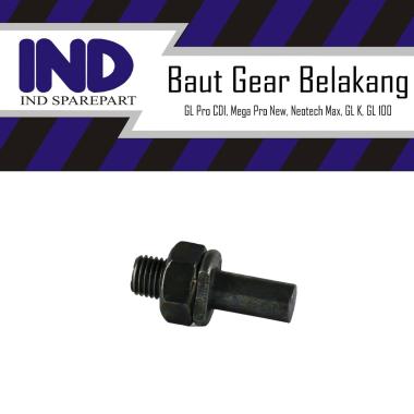IND Onderdil Baut Gear Belakang GL Pro CDI & GL Pro & Mega Pro New & Mega Pro & Neotech Max & Neotec
