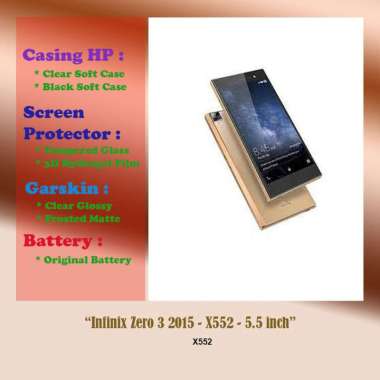 Infinix Zero 3 2015 - X552 - 5.5 inch- Case - Screen Protector - Battery - Dll Battery