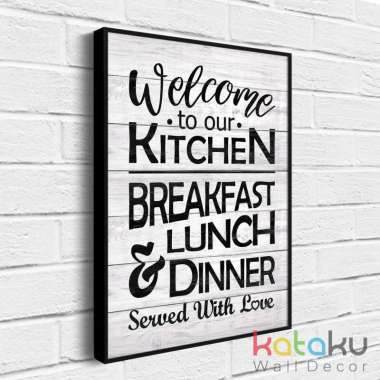 Hiasan Poster Dinding Dapur Welcome To Our Kitchen Wall Decor Poster A3 Frame Putih