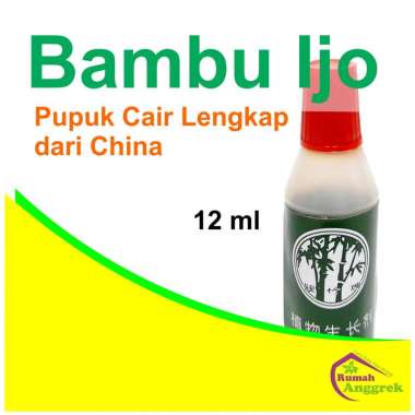 Pupuk Organik Cair Bambu Ijo 12 ml POC pertumbuhan tanaman hias anggrek organic alami china daun batang aglonema