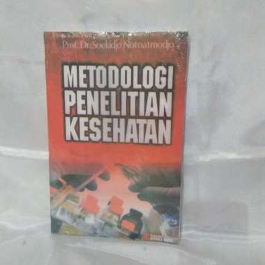 Buku Buku Metodologi Penelitian Kesehatan / Soekidjo Notoatmodjo