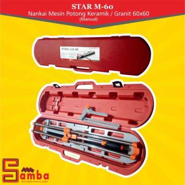 Alat Potong Granit/ Keramik Star 60-M Nankai /Granit 60X60/Potong Rubi
