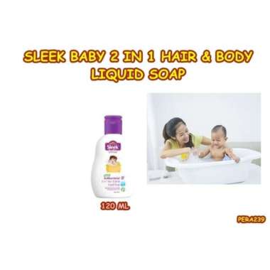 PERA239 SABUN BAYI SLEEK BABY 2IN1 HAIR & BODY LIQUID SOAP 120 ML