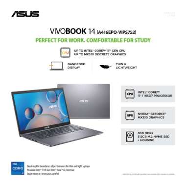 harga ASUS VivoBook 14 A416EPO-VIPS752 - Slate Grey [IntelÂ® Coreâ„¢ i7-1165G7 / 8GB / 512GB SSD / NVIDIAÂ® GeForceÂ® MX330 / 14inch / Win10 / OHS] Blibli.com