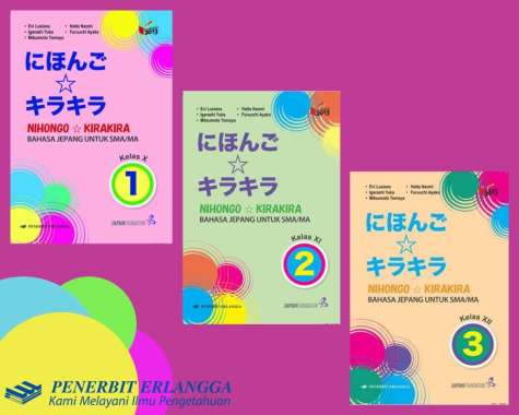 NIHONGO KIRA KIRA BAHASA JEPANG UNTUK SMA/MA KELAS 10 11 12 - ERLANGGA Kelas 12