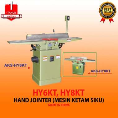 Mesin Hand Jointer Planner Ketam Penyiku Siku Kayu WoodWorking Machine AKS- HY6KT / AKS - SF6KTT.. H