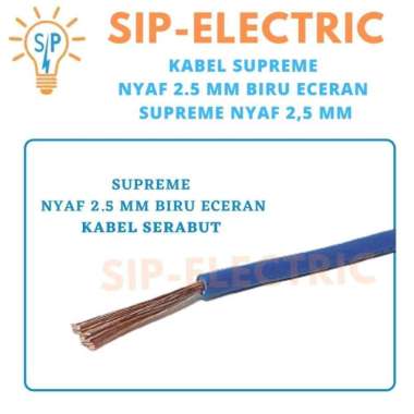 KABEL SUPREME NYAF 2.5 MM BIRU ECERAN / SUPREME NYAF 2,5 MM