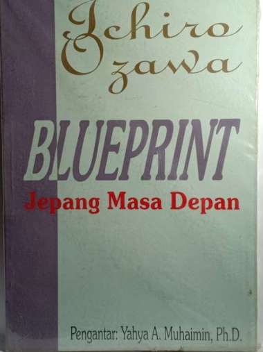 BUKU ICHIRO OZAWA BLUEPRINT JEPANG MASA DEPAN BUKU SEJARAH BUKU PERANG DUNIA BUKU JEPANG