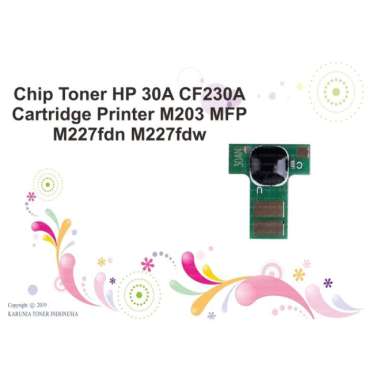 Chip Toner HP 30A CF230A Cartridge Printer M203 MFP M227fdn M227fdw Monochrome