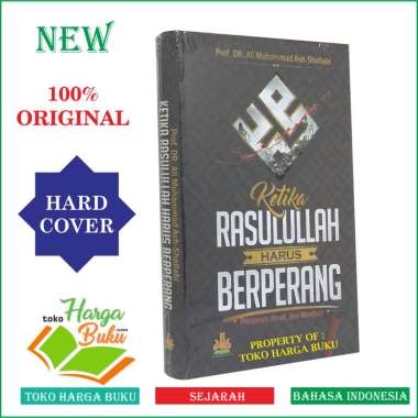 Ketika Rasulullah Harus Berperang [Original] - Pustaka Al-Kautsar