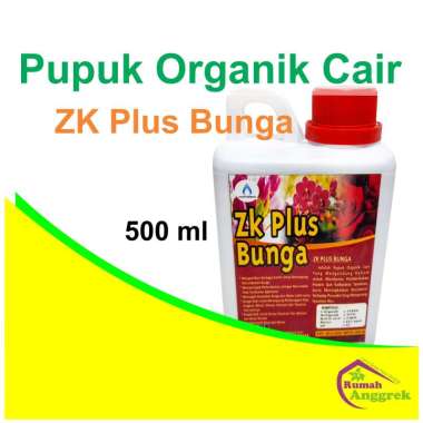 Pupuk Organik Cair ZK Plus Bunga 500 ml POC tanaman hias anggrek organic alami makmur sembada buah m
