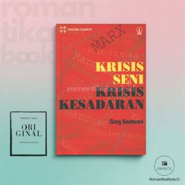 Krisis Seni Krisis Kebebasan - Greg Soetomo - Kanisius Romantika Book