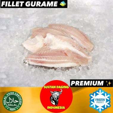 FILLET IKAN GURAME PREMIUM 500 GRAM/ FILLET IKAN GURAME SEGAR/ FILLET IKAN GURAME FROZEN/ FILLET IKA