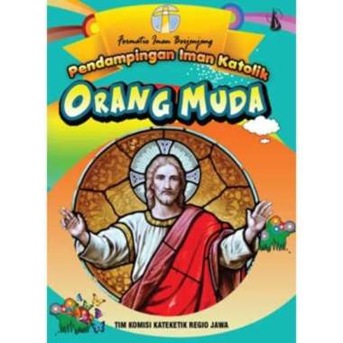 Buku Pendampingan Iman Katolik Orang Muda - Buku Rohani