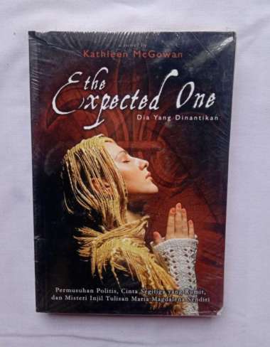 THE EXPECTED ONE KATHLEEN MCGOWAN PERMUSUHAN POLITIS CINTA SEGITIGA YANG RUMIT DAN MISTERI INJIL TUL