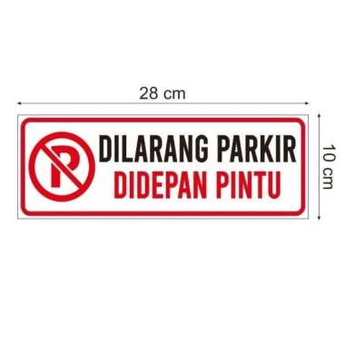 Stiker Vinyl Himbauan Tanda Dilarang Parkir di depan Pintu Sign Pagar