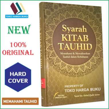 Syarah Kitab Tauhid - Penulis Yazid bin Abdul Qadir Jawas - Pustaka Imam Asy-Syafii